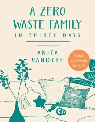 Egy hulladékmentes család: Harminc nap alatt - A Zero Waste Family: In Thirty Days