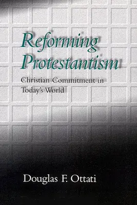 A protestantizmus reformja - Reforming Protestantism