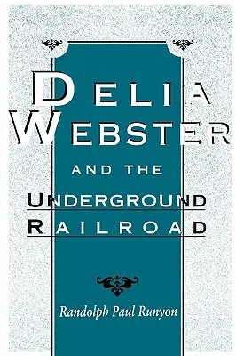 Delia Webster és a földalatti vasútvonal - Delia Webster and the Underground Railroad
