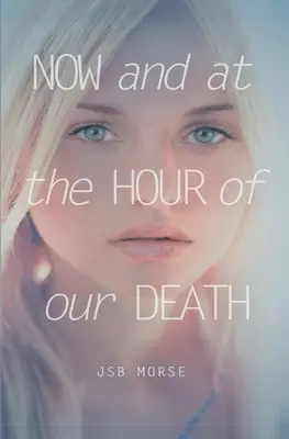 Most és halálunk óráján - Now and at the Hour of Our Death