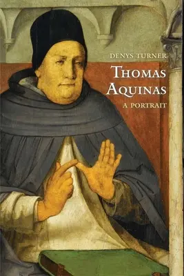 Aquinói Tamás: Aquinász: Egy portré - Thomas Aquinas: A Portrait