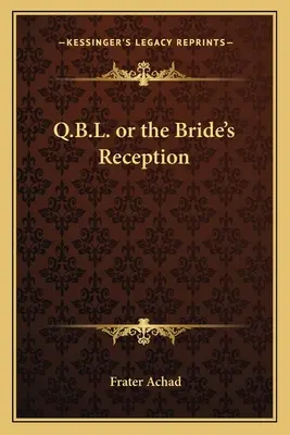 Q.B.L. avagy a menyasszony fogadásáról - Q.B.L. or the Bride's Reception