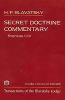 A Titkos Tanítás kommentárja/ I-IV. versszak - A Blavatsky-páholy közleményei - Secret Doctrine Commentary/Stanzas I-IV - Transactions of the Blavatsky Lodge