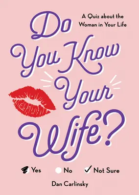 Ismered a feleséged?: Egy kvíz az életedben élő nőről - Do You Know Your Wife?: A Quiz about the Woman in Your Life