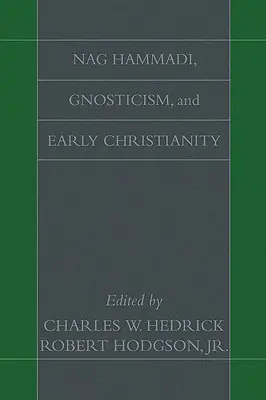 Nag Hammadi, a gnoszticizmus és a korai kereszténység - Nag Hammadi, Gnosticism, and Early Christianity