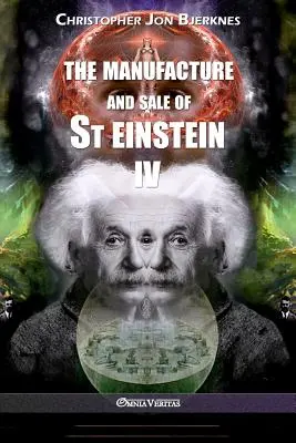 Szent Einstein gyártása és értékesítése - IV. - The manufacture and sale of St Einstein - IV
