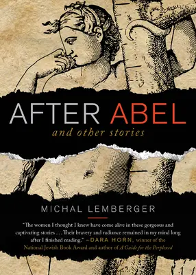 Ábel után és más történetek - After Abel and Other Stories