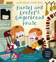 Hansel and Gretel's Gingerbread House - A Story About Hope (Jancsi és Juliska mézeskalácsháza - Egy történet a reményről) - Hansel and Gretel's Gingerbread House - A Story About Hope