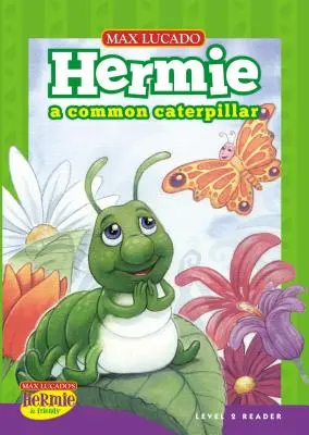 Hermie, a közönséges hernyó - Hermie, a Common Caterpillar