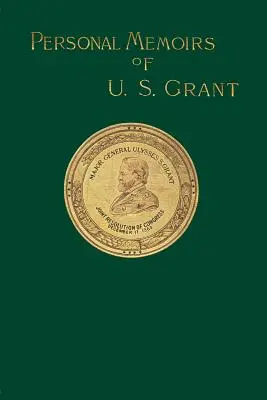 U. S. Grant személyes emlékiratai - Personal Memoirs of U. S. Grant