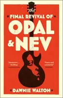 Az Opal & Nev végső újjáélesztése - a Női Szépirodalmi Díj 2022-es Longlistáján - Final Revival of Opal & Nev - Longlisted for the Women's Prize for Fiction 2022