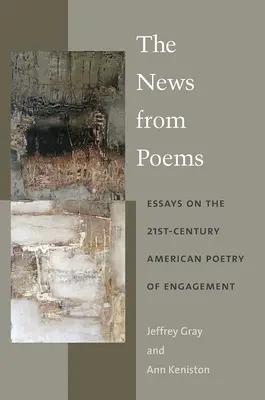 Hírek versekből: Esszék a 21. századi amerikai elkötelezettségű költészetről - The News from Poems: Essays on the 21st-Century American Poetry of Engagement