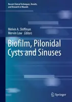 Biofilm, pilonidális ciszták és melléküregek - Biofilm, Pilonidal Cysts and Sinuses