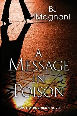 Üzenet a méregben: Dr. Lily Robinson regénye - A Message in Poison: A Dr. Lily Robinson Novel