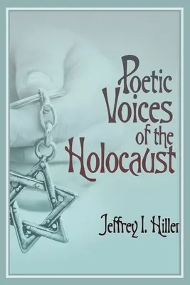 A holokauszt költői hangjai - Poetic Voices of the Holocaust