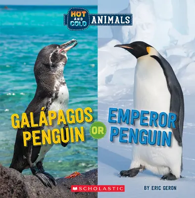 Galápagos-pingvin vagy császárpingvin (forró és hideg állatok) - Galapagos Penguin or Emperor Penguin (Hot and Cold Animals)