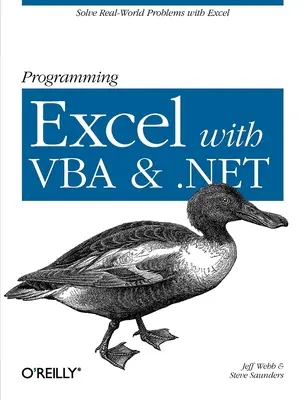 Excel programozása VBA-val és .Net-tel: Valós világbeli problémák megoldása az Excel segítségével - Programming Excel with VBA and .Net: Solve Real-World Problems with Excel