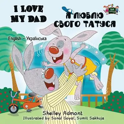 I Love My Dad: Angol-ukrán kétnyelvű kiadás - I Love My Dad: English Ukrainian Bilingual Edition