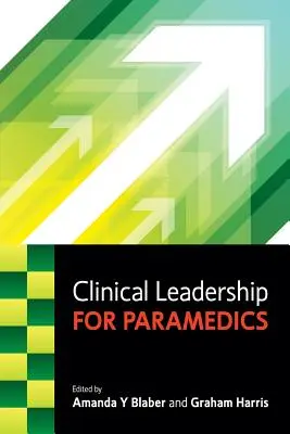 Klinikai vezetés mentősök számára - Clinical Leadership for Paramedics