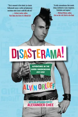 Disasterama!: Kalandok a Queer Undergroundban 1977-től 1997-ig - Disasterama!: Adventures in the Queer Underground 1977 to 1997