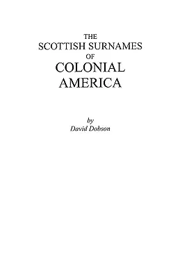 A skót családnevek a gyarmati Amerikában - The Scottish Surnames of Colonial America