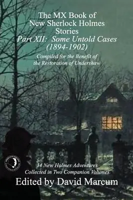 The MX Book of New Sherlock Holmes Stories - XII. rész: Néhány el nem mondott eset (1894-1902) - The MX Book of New Sherlock Holmes Stories - Part XII: Some Untold Cases (1894-1902)