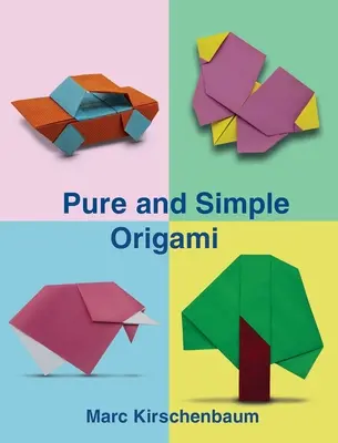 Tiszta és egyszerű origami - Pure and Simple Origami