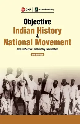 Objektív indiai történelem és nemzeti mozgalom a közszolgálati elővizsgához 2ed - Objective Indian History & National Movement For Civil Services Preliminary Examination 2ed