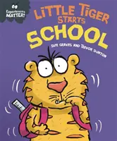 Az élmények számítanak: A kis tigris iskolába megy - Experiences Matter: Little Tiger Starts School