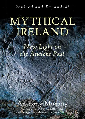 Mítikus Írország: Új fény az ősi múltra - Mythical Ireland: New Light on the Ancient Past