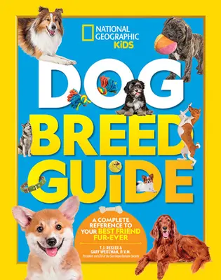 Kutyafajtakalauz: A Complete Reference to Your Best Friend Fur-Ever (A teljes referencia a legjobb barátodról) - Dog Breed Guide: A Complete Reference to Your Best Friend Fur-Ever