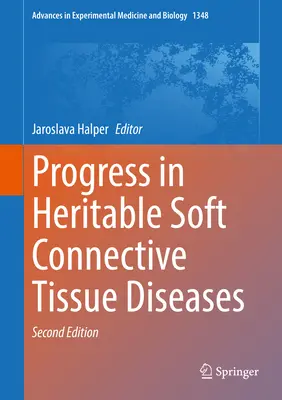 Az öröklődő lágy kötőszöveti betegségek fejlődése - Progress in Heritable Soft Connective Tissue Diseases