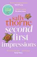 Második első benyomások - Szívmelengető romkom A gyűlölködő játék bestseller szerzőjétől - Second First Impressions - A heartwarming romcom from the bestselling author of The Hating Game