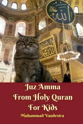 Juz Amma a Szent Koránból gyerekeknek - Juz Amma From Holy Quran For Kids