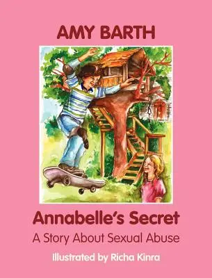 Annabelle titka: Egy történet a szexuális visszaélésről - Annabelle's Secret: A Story about Sexual Abuse