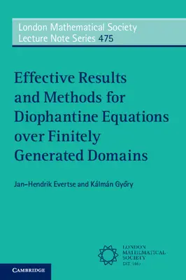 Hatékony eredmények és módszerek véges generált tartományok feletti diofantikus egyenletekhez (Evertse Jan-Hendrik (Universiteit Leiden)) - Effective Results and Methods for Diophantine Equations over Finitely Generated Domains (Evertse Jan-Hendrik (Universiteit Leiden))