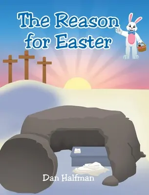 A húsvét oka - The Reason for Easter