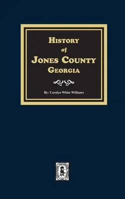 Jones megye története, Georgia - History of Jones County, Georgia
