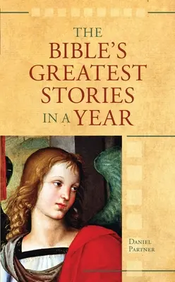 A Biblia legnagyobb történetei egy év alatt - The Bible's Greatest Stories In A Year