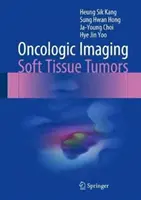 Onkológiai képalkotás: Lágyrészdaganatok - Oncologic Imaging: Soft Tissue Tumors