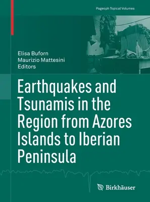 Földrengések és cunamik az Azori-szigetektől az Ibériai-félszigetig terjedő térségben - Earthquakes and Tsunamis in the Region from Azores Islands to Iberian Peninsula