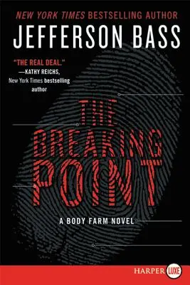 A töréspont: A Body Farm Novel - The Breaking Point: A Body Farm Novel