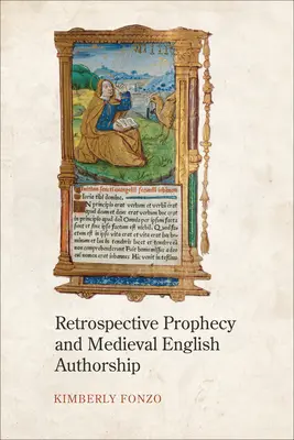 Retrospektív prófécia és középkori angol szerzőség - Retrospective Prophecy and Medieval English Authorship