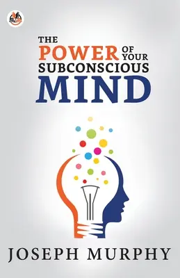 A tudatalatti ereje - The Power of Your Subconscious Mind