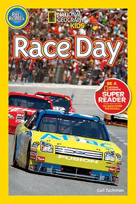 National Geographic Readers: National Geographic Geographic: Race Day! - National Geographic Readers: Race Day!