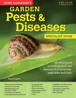 Home Gardener's Garden Pests & Diseases - Ültetés konténerekbe és konténeres kertek tervezése, javítása és fenntartása - Home Gardener's Garden Pests & Diseases - Planting in containers and designing, improving and maintaining container gardens