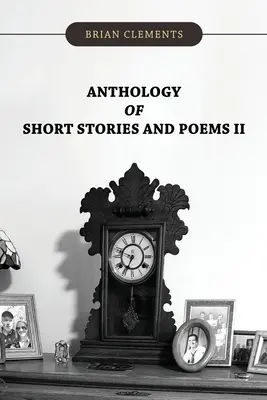 Rövid történetek és versek antológiája II - Anthology of Short Stories and Poems II