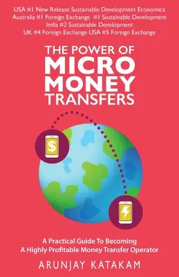 A mikropénzátutalások ereje: Gyakorlati útmutató a rendkívül jövedelmező pénzátutalási vállalkozóvá váláshoz - The Power of Micro Money Transfers: A practical guide to becoming a highly profitable money transfer operator