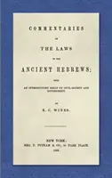 Kommentárok az ókori héberek törvényeihez (1853): Bevezető esszével a polgári társadalomról és a kormányról - Commentaries on the Laws of the Ancient Hebrews (1853): With an Introductory Essay on Civil Society and Government