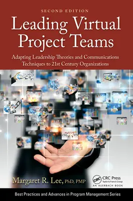 Virtuális projektcsapatok vezetése: Vezetési elméletek és kommunikációs technikák adaptálása a 21. századi szervezetekhez - Leading Virtual Project Teams: Adapting Leadership Theories and Communications Techniques to 21st Century Organizations